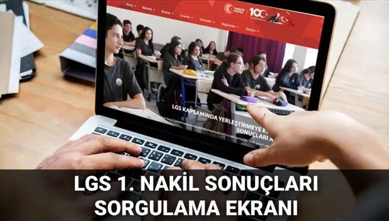 LGS Nakil Sonuçları Açıklandı: 2. Nakil Başvuruları Ne Zaman Yapılacak?