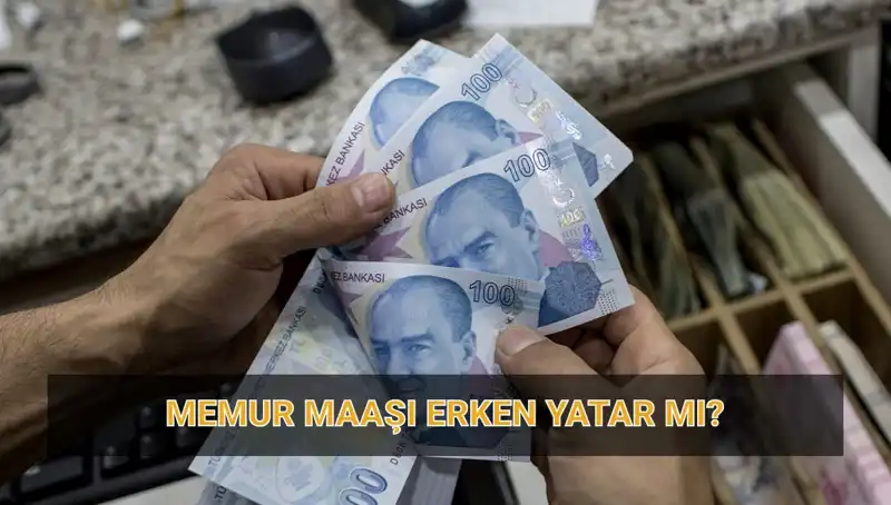 Memur Maaşları Bayram Öncesi Ne Zaman Yatacak? İşte Tarih!