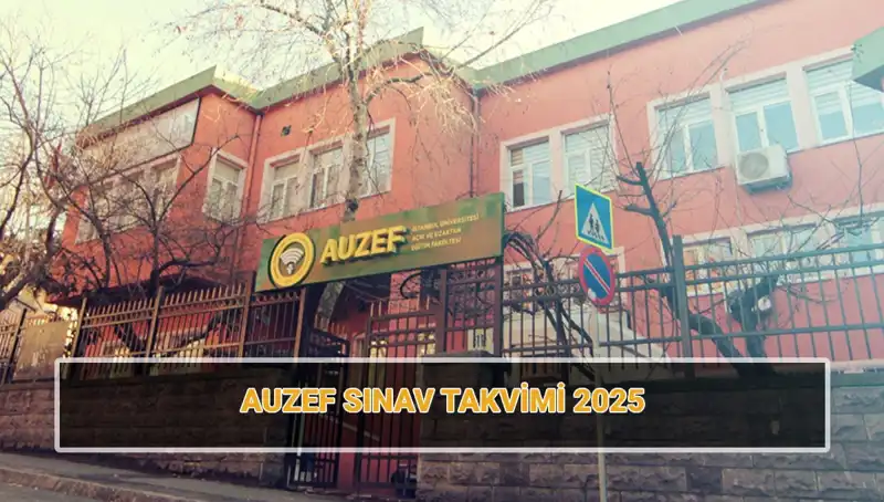 2025 AUZEF Bahar Dönemi Vize Sınavı Tarihleri Açıklandı!