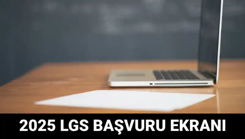 LGS 2025 Başvuruları Başladı: e-Okul Ekranından Kolay ve Hızlı İşlem!