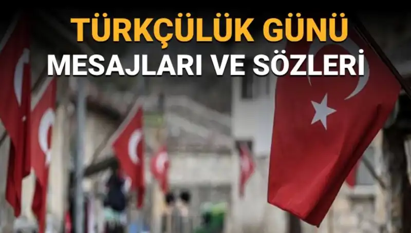 3 Mayıs Türkçülük Günü Neden Kutlanır? İşte Anlamı ve Mesajları
